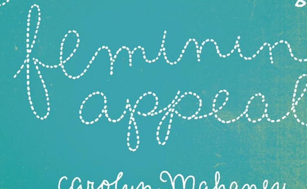 Feminine Appeal: Seven Virtues of a Godly Wife and Mother